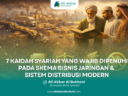 7 KAIDAH SYARIAH YANG WAJIB DIPENUHI PADA SKEMA BISNIS JARINGAN & SISTEM DISTRIBUSI MODERN