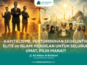 KAPITALISME: PERTUMBUHAN SEGELINTIR ELITE vs ISLAM: KEADILAN UNTUK SELURUH UMAT, PILIH MANA!?