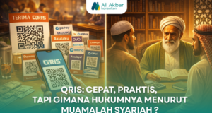 QRIS: CEPAT, PRAKTIS, TAPI GIMANA HUKUMNYA MENURUT MUAMALAH SYARIAH ?