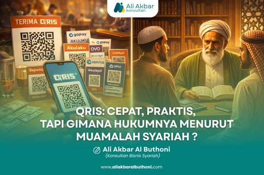 QRIS: CEPAT, PRAKTIS, TAPI GIMANA HUKUMNYA MENURUT MUAMALAH SYARIAH ?